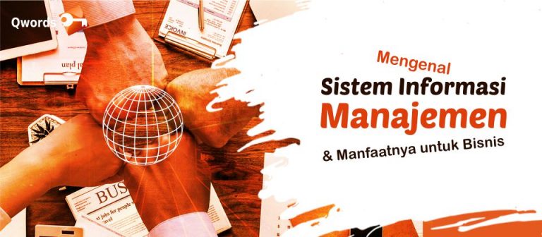Sistem Informasi Manajemen & Manfaatnya Untuk Bisnis