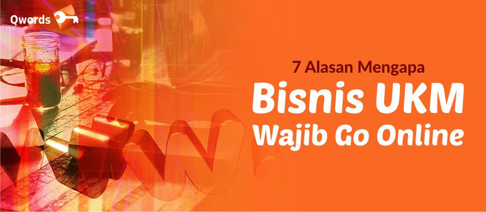 Bisnis UKM wajib go online
