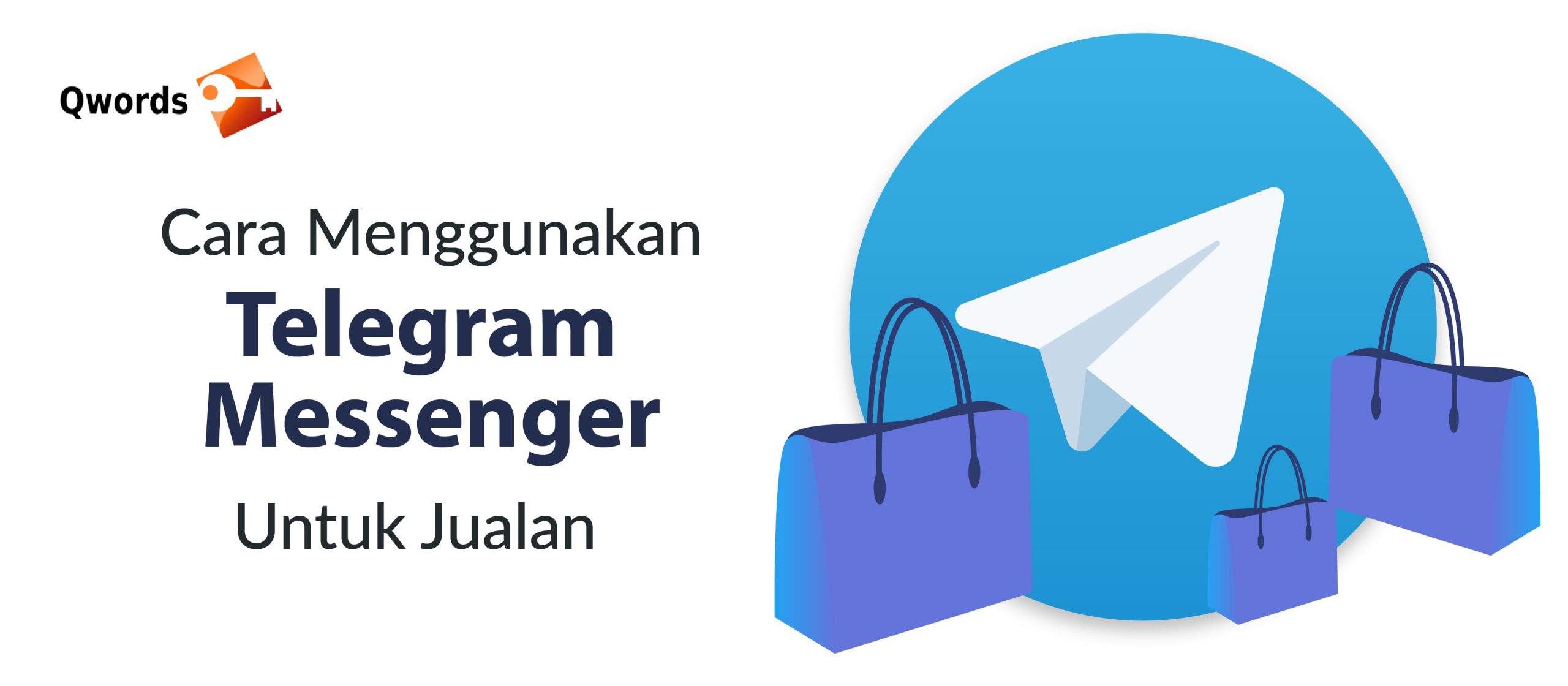 Cara Menggunakan Telegram Messenger Untuk Jualan